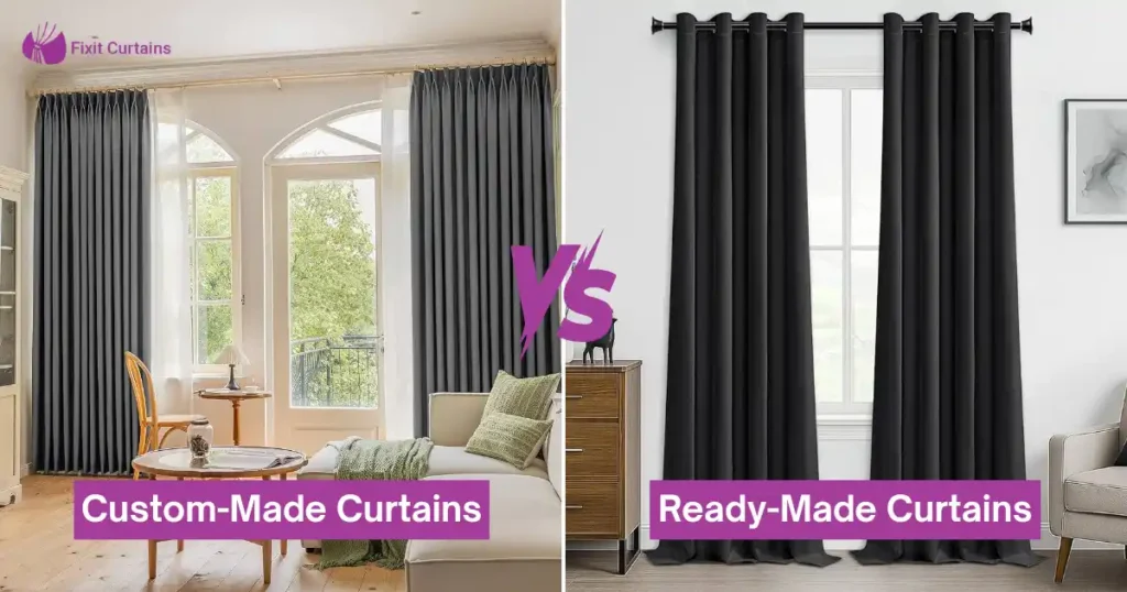 Custom-Made Curtains vs. Ready-Made Curtains