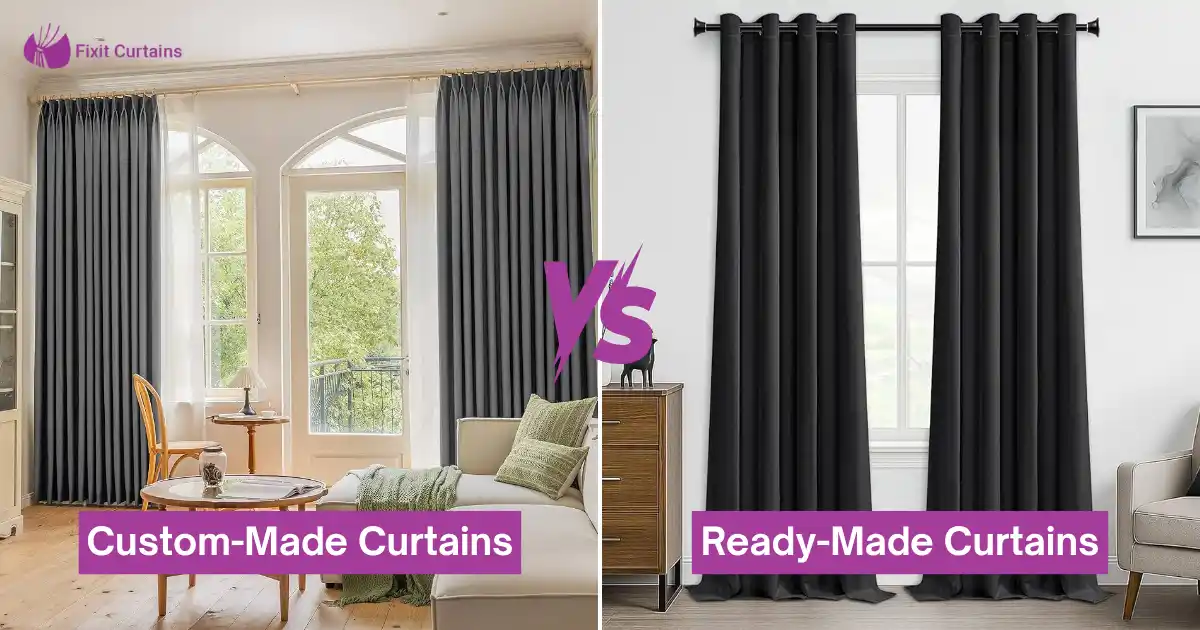 Custom-Made Curtains vs. Ready-Made Curtains